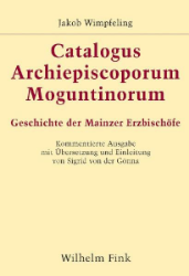 Catalogus Archiepiscoporum Moguntinorum - Wimpfeling, Jakob