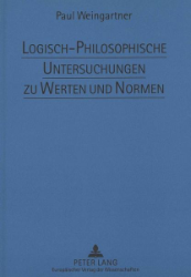 Logisch-Philosophische Untersuchungen zu Werten und Normen