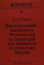 Experimentell-meditative Versenkung in Analogie zur klassisch christlichen Mystik