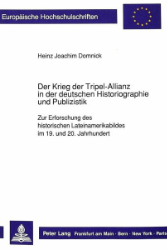 Der Krieg der Tripel-Allianz in der deutschen Historiographie und Publizistik - Domnick, Heinz Joachim