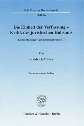 Die Einheit der Verfassung - Kritik des juristischen Holismus