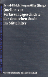 Quellen zur Verfassungsgeschichte der deutschen Stadt im Mittelalter