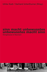 sinn macht unbewusstes - unbewusstes macht sinn