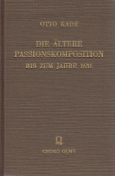 Die Ältere Passionskomposition bis zum Jahre 1631