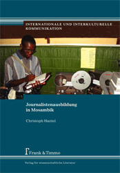 Journalistenausbildung in Mosambik - Hantel, Christoph