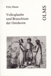 Volksglaube und Brauchtum der Ostslaven - Haase, Felix