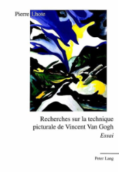 Recherches sur la technique picturale de Vincent Van Gogh