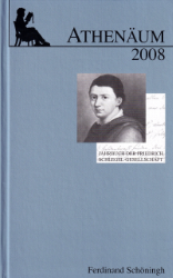 Athenäum - Jahrbuch der Friedrich Schlegel-Gesellschaft. 18. Jahrgang 2008
