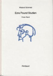 Ezra Pound Studien. Erster Band