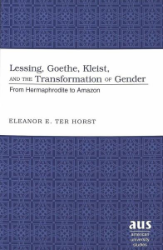 Lessing, Goethe, Kleist, and the Transformation of Gender