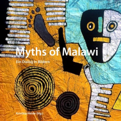 Myths of Malawi - Ein Dialog in Bildern