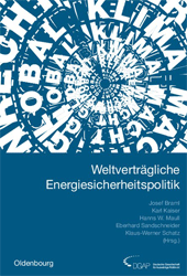 Weltverträgliche Energiesicherheitspolitik. Jahrbuch Internationale Politik 2005/2006