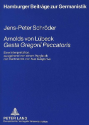 Arnolds von Lübeck «Gesta Gregorii Peccatoris»