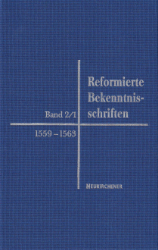 Reformierte Bekenntnisschriften. Band 2/1: 1559-1563