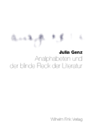 Analphabeten und der blinde Fleck der Literatur