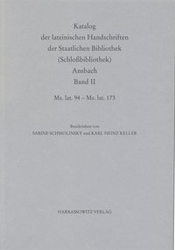 Katalog der lateinischen Handschriften der Staatlichen Bibliothek (Schloßbibliothek) Ansbach. Band II