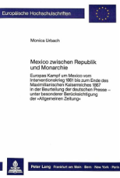 Mexico zwischen Republik und Monarchie
