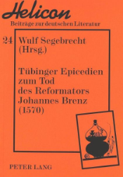Tübinger Epicedien zum Tod des Reformators Johannes Brenz (1570)