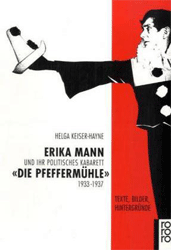 Buchcover Erika Mann und ihr politisches Kabarett «Die Pfeffermühle» 1933-1937