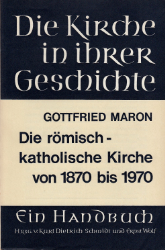 Die römisch-katholische Kirche 1870 - 1970