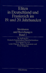 Eliten in Deutschland und Frankreich im 19. und 20. Jahrhundert/Elites en France et en Allemagne aux XIXème et XXème siècles. Band 2