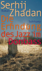 Die Erfindung des Jazz im Donbass