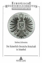 Die Kaiserlich-Deutsche Botschaft in Istanbul