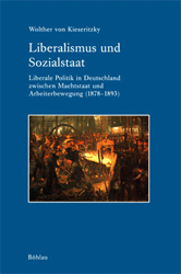 Liberalismus und Sozialstaat - Kieseritzky, Wolther von