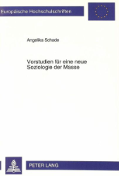 Vorstudien für eine neue Soziologie der Masse