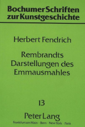 Rembrandts Darstellungen des Emmausmahles