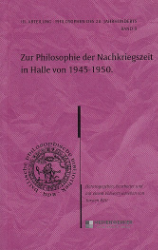 Zur Philosophie der Nachkriegszeit in Halle von 1945-1950