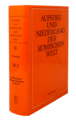 Aufstieg und Niedergang der römischen Welt (ANRW) /Rise and Decline of the Roman World. Part 2/Vol. 36/1