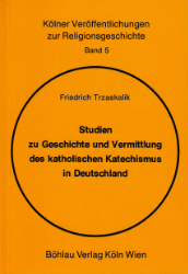 Studien zu Geschichte und Vermittlung des katholischen Katechismus in Deutschland