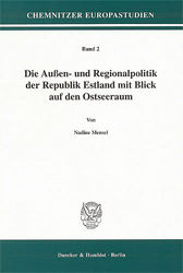 Die Außen- und Regionalpolitik der Republik Estland mit Blick auf den Ostseeraum