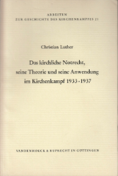 Das kirchliche Notrecht, seine Theorie und seine Anwendung im Kirchenkampf 1933-1937