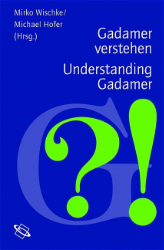 Gadamer verstehen/Understanding Gadamer