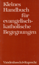 Kleines Handbuch für evangelisch-katholische Begegnungen