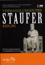 Verwandlungen des Stauferreichs