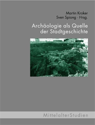 Archäologie als Quelle der Stadtgeschichte