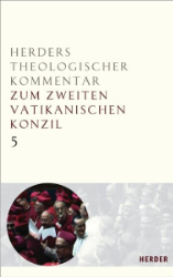 Herders Theologischer Kommentar zum Zweiten Vatikanischen Konzil. Band 5