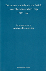 Dokumente zur italienischen Politik in der oberschlesischen Frage 1919-1921