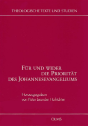 Für und wider die Priorität des Johannesevangeliums