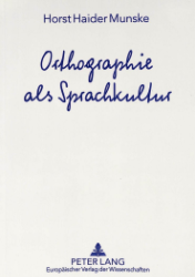 Orthographie als Sprachkultur - Munske, Horst Haider