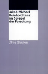 Jakob Michael Reinhold Lenz im Spiegel der Forschung