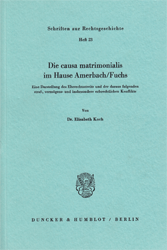 Die causa matrimonialis im Hause Amerbach/Fuchs