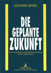 Die geplante Zukunft