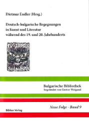 Deutsch-bulgarische Begegnungen in Kunst und Literatur während des 19. und 20. Jahrhunderts