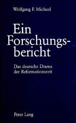 Ein Forschungsbericht: Das deutsche Drama der Reformationszeit