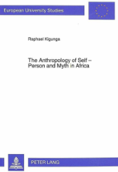 The Anthropology of Self - Person and Myth in Africa