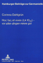Hoc fac, et vives (Lk 10,28) - 'vor allen dingen minne got' - Dahlgrün, Corinna